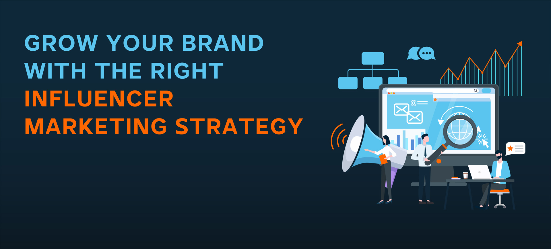 Grow Your Brand With The Right Influencer Marketing Strategy